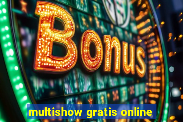 multishow gratis online